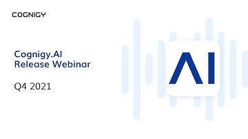 Cognigy.AI Release Webinar Q4 2021