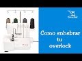 COMO ENHEBRAR TU OVERLOCK. SINGER S14-78.