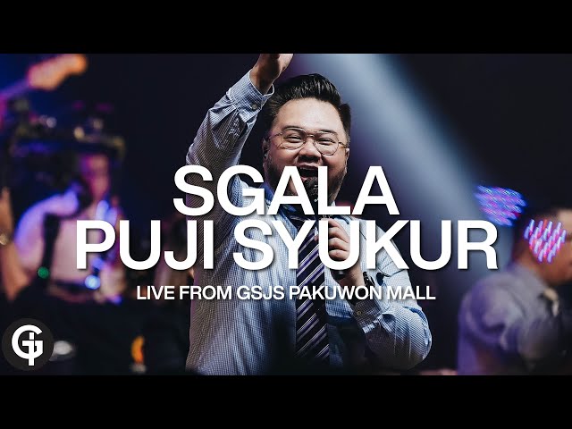 Sgala Puji Syukur (Ir. Niko Njotoraharjo) | Cover by GSJS Worship class=