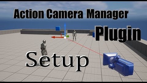 Unreal Engine5 - How to Setup ActionCameraManager Plugin