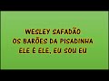 Wesley Safadão - Ele é Ele, Eu Sou Eu Lyrics | (Letra en Portugués) | (Traducida al Español)