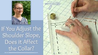 If You Adjust the Shoulder Slope - Does It Affect the Collar???