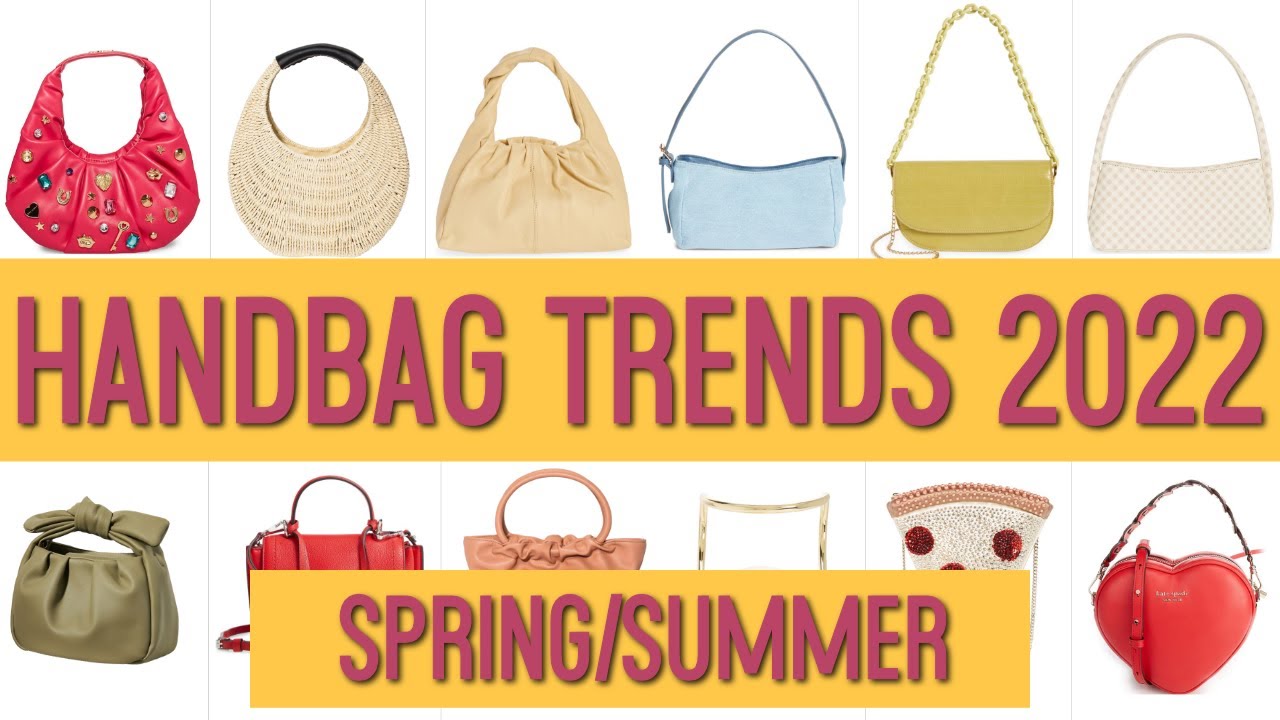 Handbags Trends For 2022