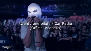 twenty one pilots - Car Radio (Official Acapella/Vocals Only)