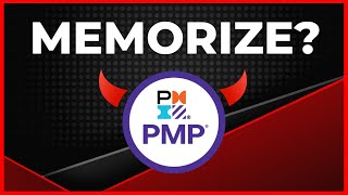 How much should you MEMORIZE for PMP exam?