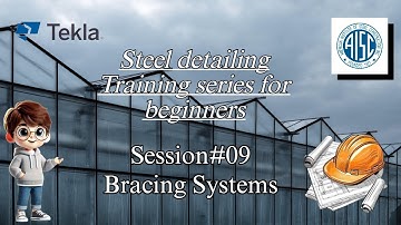 Steel detailing training Session#9 – Bracing systems in structural steel