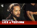 John Butler Trio cover Pharrell Williams 'Happy' for Like A Version