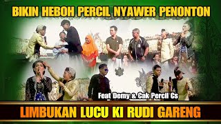 LIMBUKAN LUCU ❗🤣 KI RUDI GARENG Feat Cak Percil CS & Demy