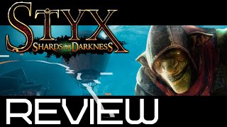 Styx: Shards of Darkness Review