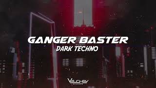 Ganger Baster - Dark Techno (Mid Tempo Bass)