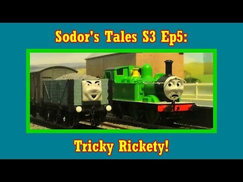 Sodor's Tales S3 Ep5: Tricky Rickety!