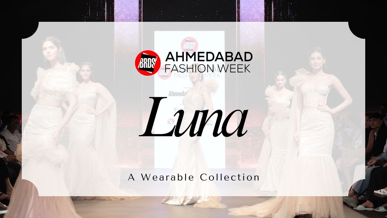 Luna I Wearable I BRDS I Ahmedabad Fashion Week