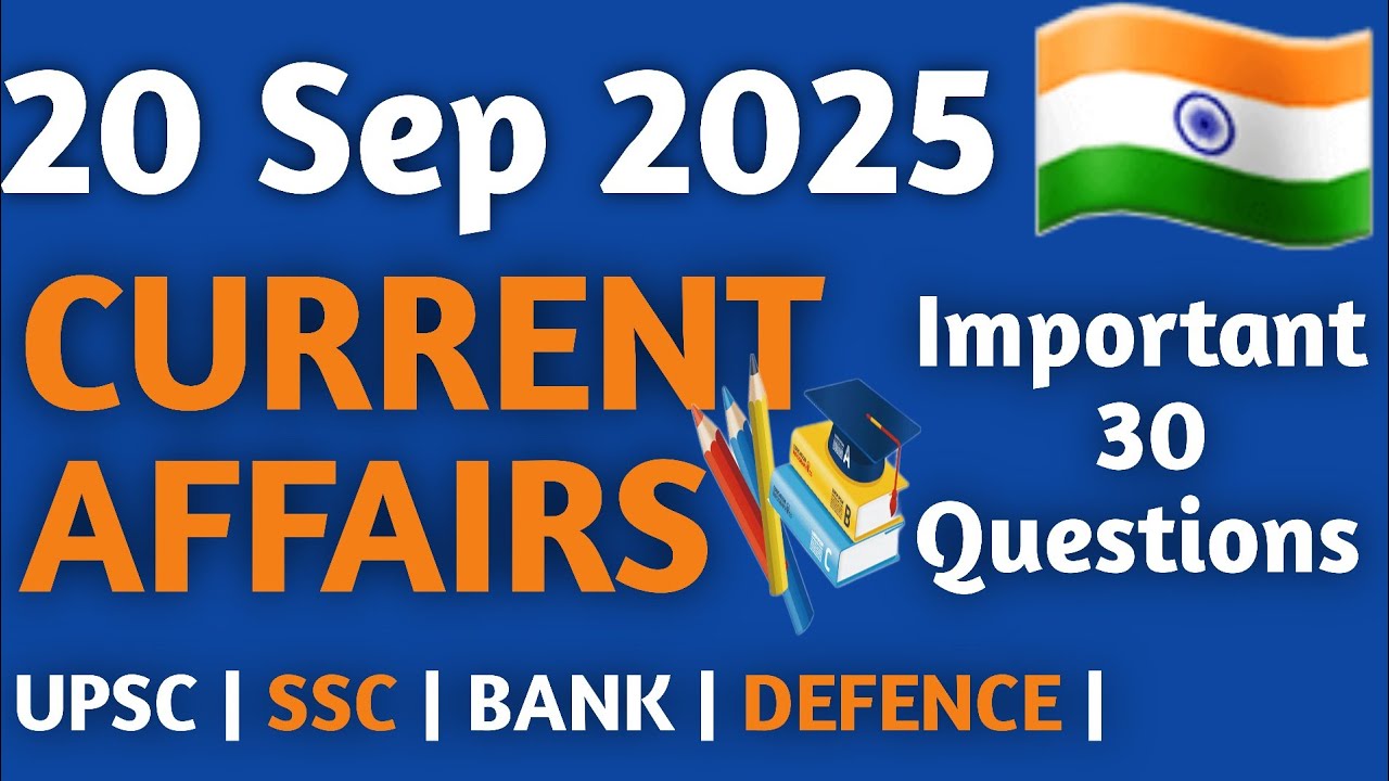 20 September 2025 Current Affairs Quiz | 30 Best Questions & Answers ...