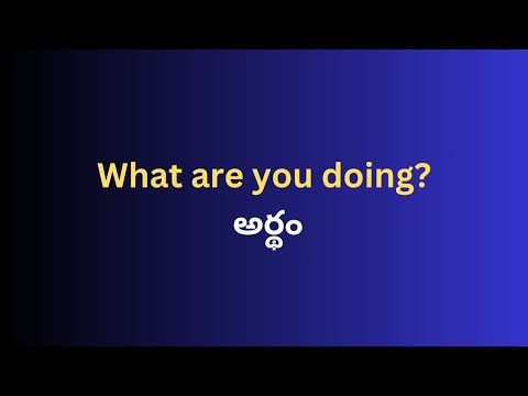 What Are You Doing Meaning In Telugu