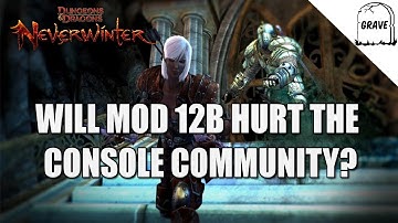 (PS4) Neverwinter Will Mod 12B Hurt The Console Community?