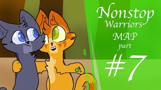 Nonstop || Warriors MAP part 7 ||