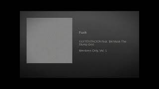 XXXTENTACION feat. $ki Mask The Slump God - FUXK (super slowed + reverb)