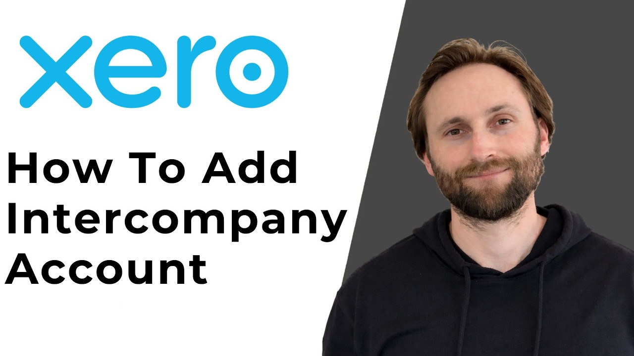 How to Add a Xero Intercompany Account: Xero Accounting Software [Full ...