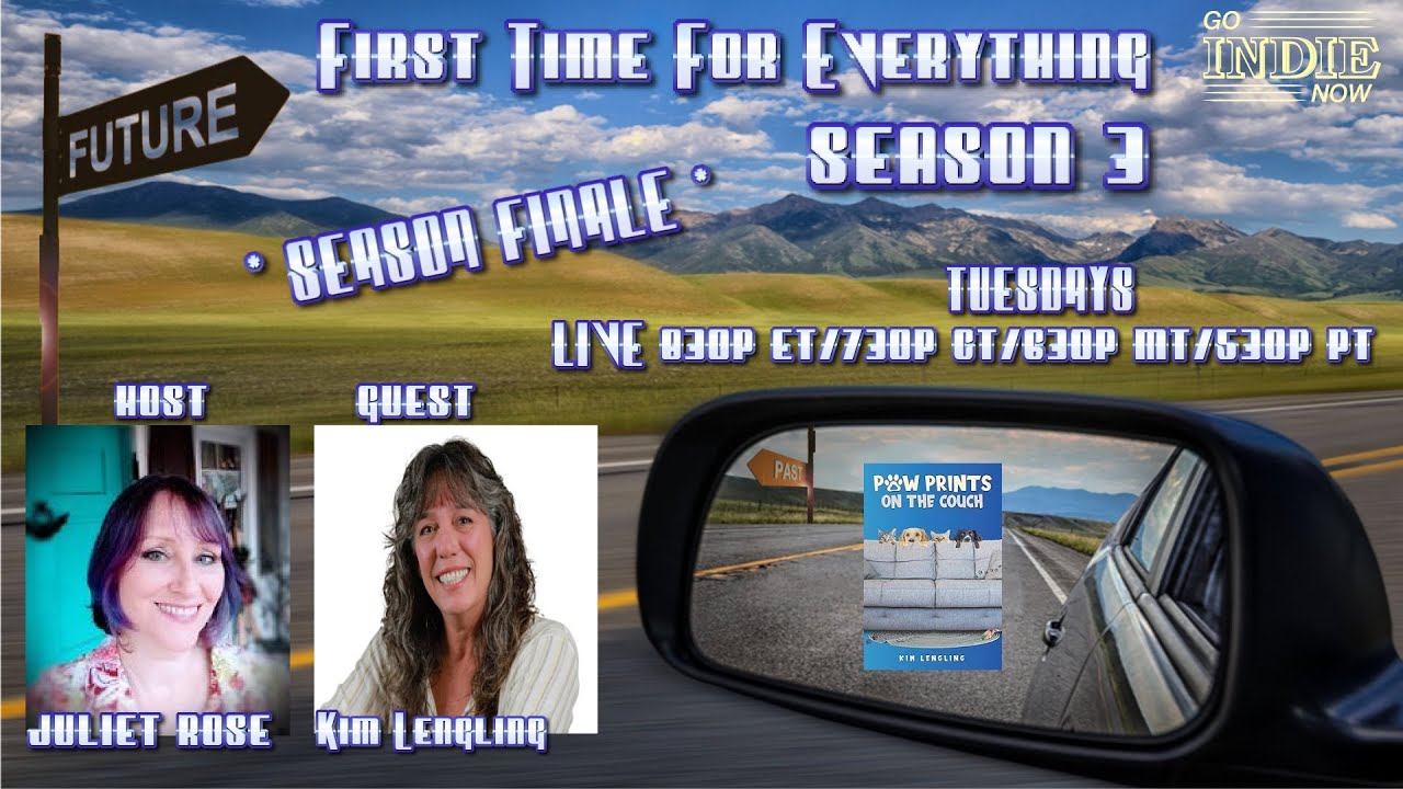 First Time For Everything Season 3 Finale w/Juliet Rose  welcomes Kim Lengling