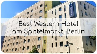Best Western Hotel am Spittelmarkt, Berlin