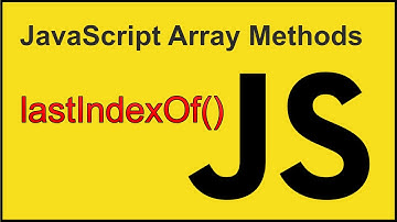 lastIndexOf() - JavaScript Array Methods