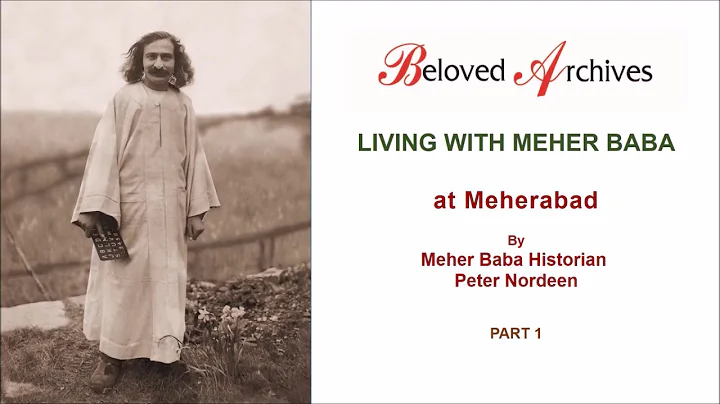 Living with Meher Baba at Meherabad by Peter Norde...