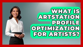 What Is Artstation Profile Optimization For Artists? - The Virtual Art Desk