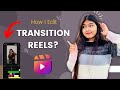 How i edit instagram transition reels  instagram reels editing  myself trisha