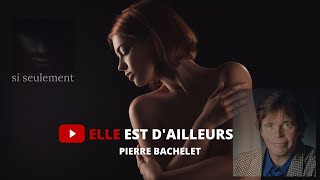 Elle est d'ailleurs - Pierre Bachelet 💞#Lyrics 💞#Paroles