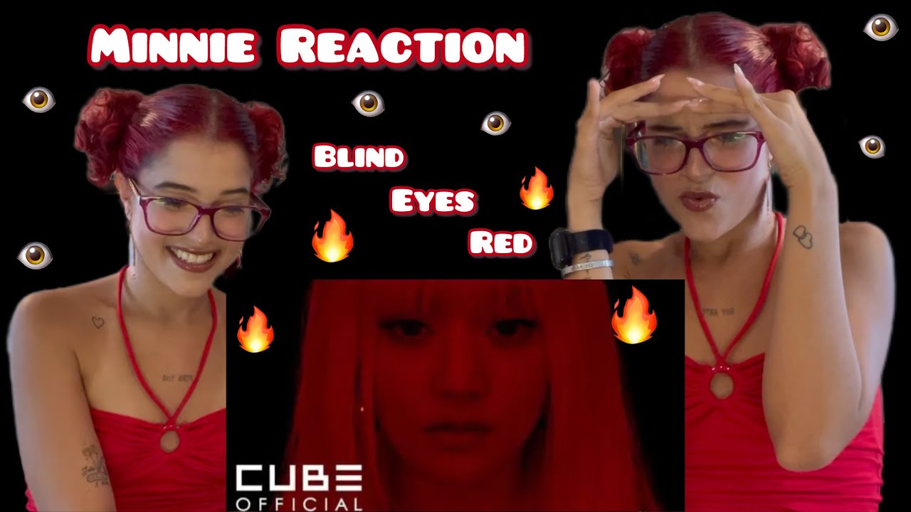 민니 (MINNIE) - ‘Blind Eyes Red’ Official Music Video | Reaction | Faby Martínez