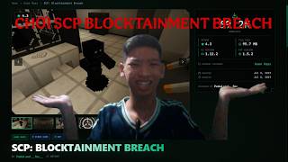 CHƠI MINECRAFT SCP BLOCKTAINMENT BREACH!