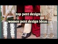 #pinkway Top pent design ✨ women pent design ideas. #toppentdesign. #womenpentideas