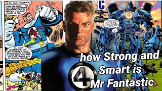 How Strong/Smart Is Mr Fantastic ( Reed Richards ) - Fantastic 4 | Marvel Comics