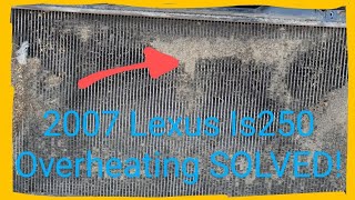 Lexus IS250 Overheating when it's 100 Degrees Outside FIXED