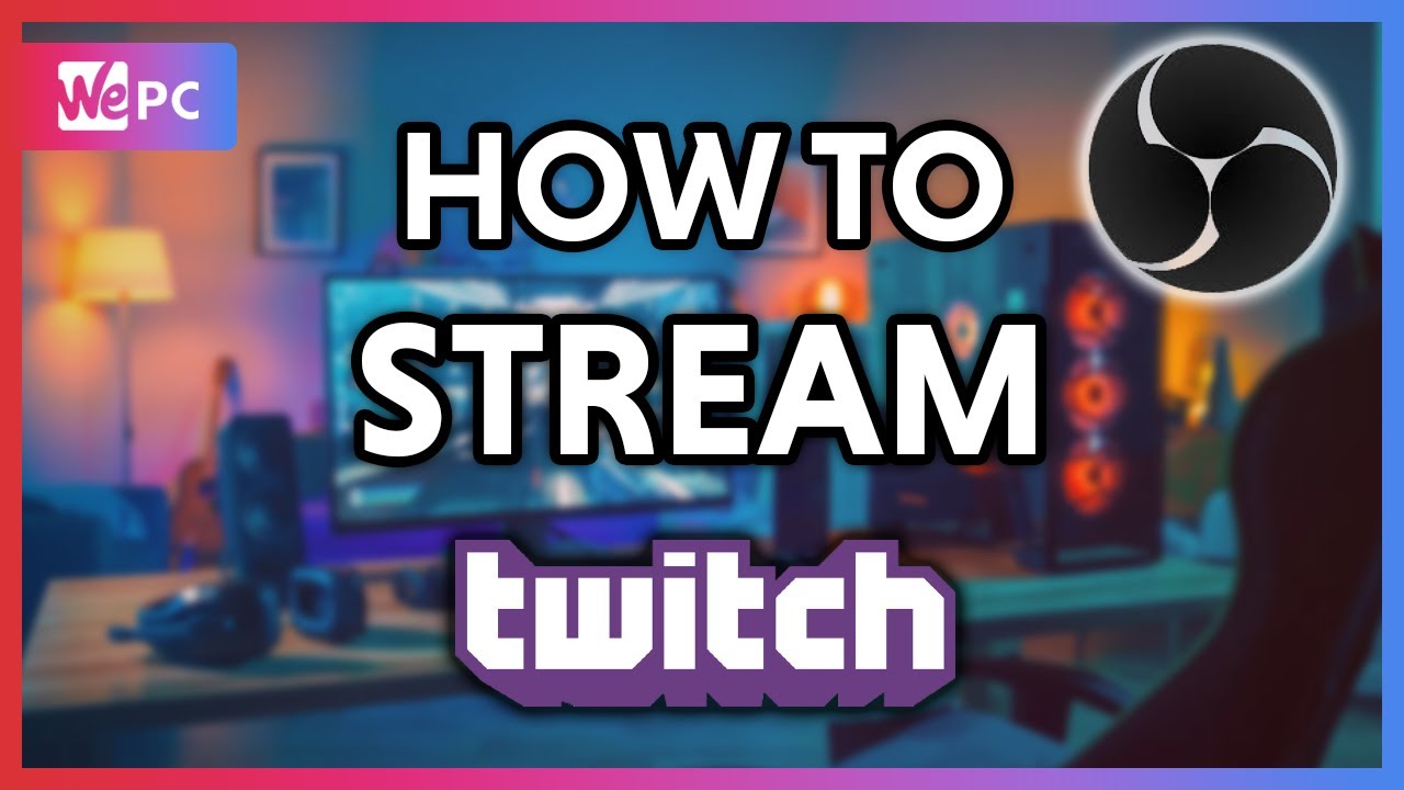 How To Stream On Twitch From Pc Ps4 Xbox One Guide Tips