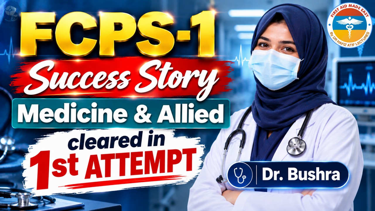 🏆 FCPS-1 SUCCESS STORY | Dr. Bushra Shamas | Medicine & Allied | Cleared 1st attempt | Dr Hafiz Atif