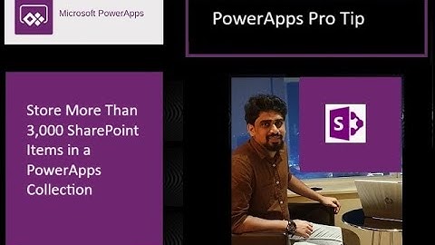 PowerApps(Overcome Collection Limit(2000)) : Store More Than 3,000 SharePoint Items