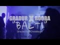 GRADUR - BALTI FT BOOBA [ BEHIND THE SCENE ] PARIS