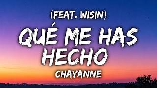 Chayanne, Wisin - Qué Me Has Hecho (feat. Wisin) (Letra / Lyrics)