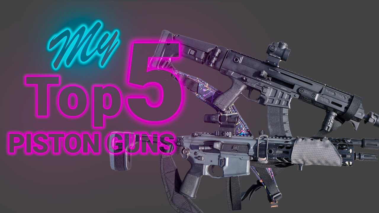 My Top 5 Piston Guns YouTube