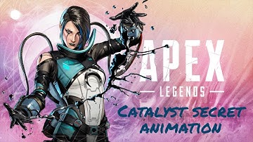 Catalyst secret animations