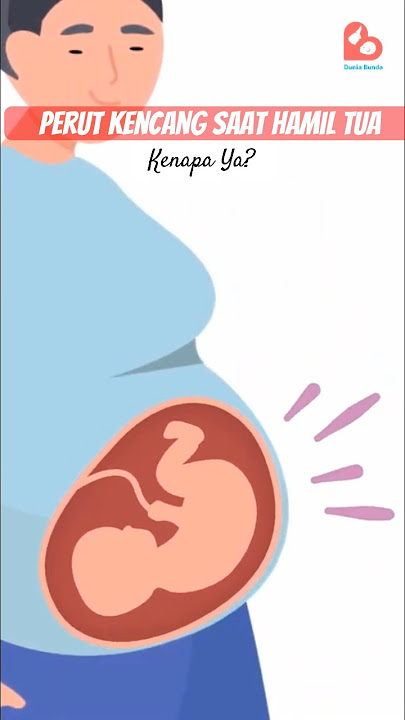 Alasan Perut Terasa Kencang saat Hamil Tua #kehamilan