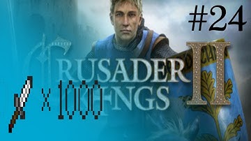 Thousand Daggers Plays: Crusader Kings 2 Part 24
