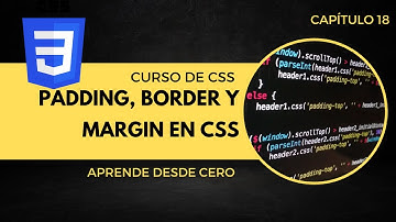 Curso de CSS  - Padding, Border & Margin en CSS | E18