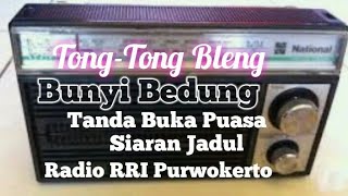 Bunyi Bedung Tanda Buka Puasa Siaran Jadul Radio RRI PURWOKERTO