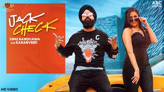 JACK CHECK : Simz Randhawa (Official Video) Karanveer | Arrow Soundz