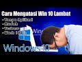 8 Langkah Mengatasi Laptop Lemot/Lamban Windows 10 | my laptop is very slow