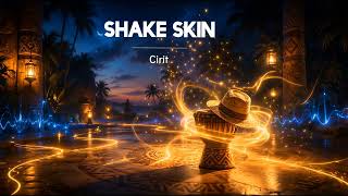 Cirit - Shake Skin (Beat)