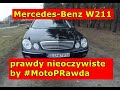 Mercedes-Benz W211 prawdy nieoczywiste