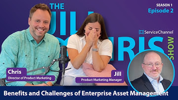 Benefits and Challenges of Enterprise Asset Management | The Jill & Chris Show